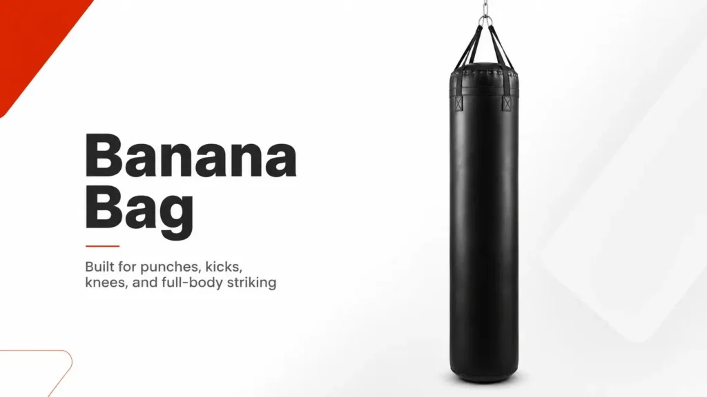 Banana Bag or Muay Thai Heavy Bag